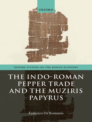cover image of The Indo-Roman Pepper Trade and the Muziris Papyrus
